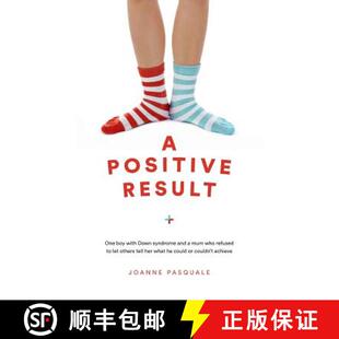 【3-4周达】A Positive Result: One boy with Down syndrome and a mum who refused to let others tell her... [9781909193994]