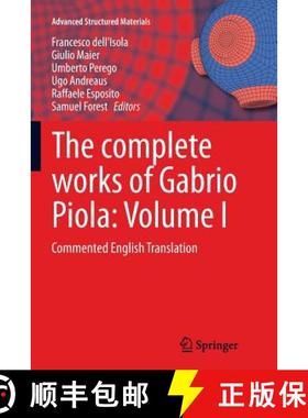 【3-4周达】The complete works of Gabrio Piola: Volume I : Commented English Translation [9783319343341]