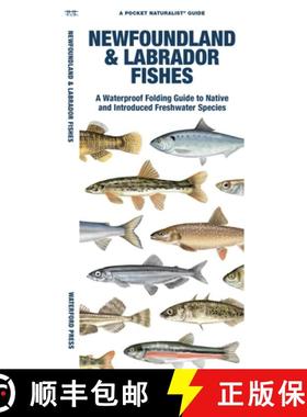 【3-4周达】Newfoundland & Labrador Fishes: A Waterproof Folding Guide to Native and Introduced Freshw... [9781620056073]
