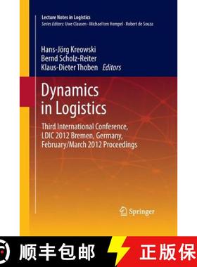 【3-4周达】Dynamics in Logistics : Third International Conference, LDIC 2012 Bremen, Germany, Februar... [9783642426940]