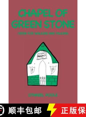 预订 Chapel of Green Stone: Verse for Walking and Talking [9781948858335]