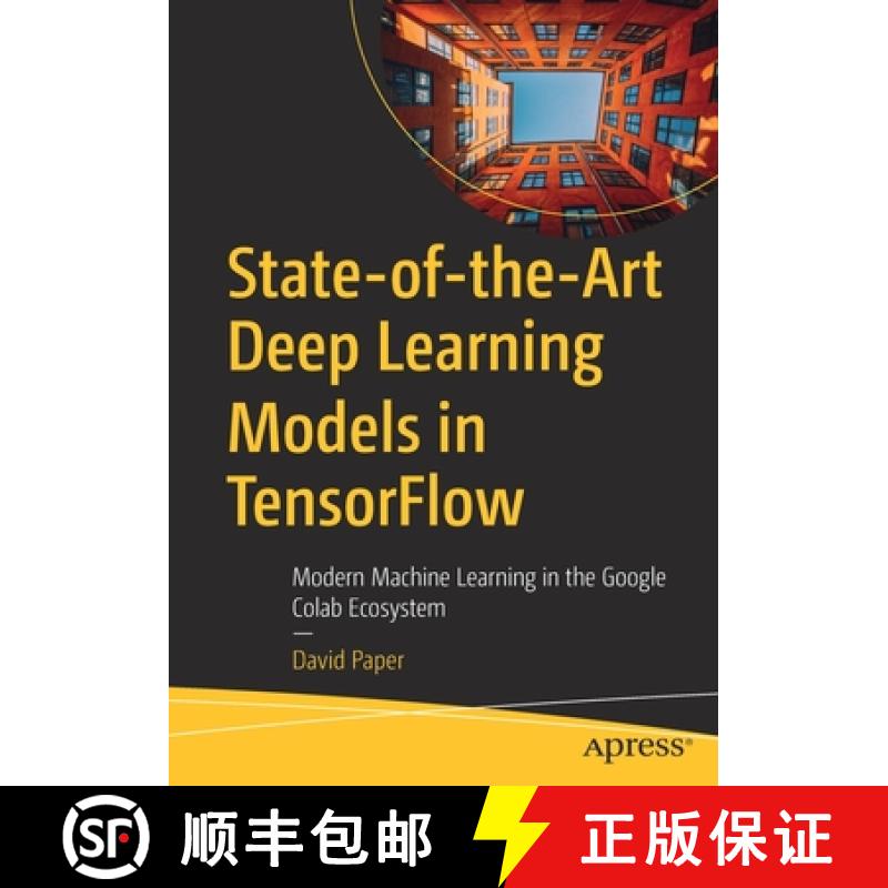 【3-4周达】State-of-the-Art Deep Learning Models in TensorFlow : Modern Machine Learning in the Googl... [9781484273401]