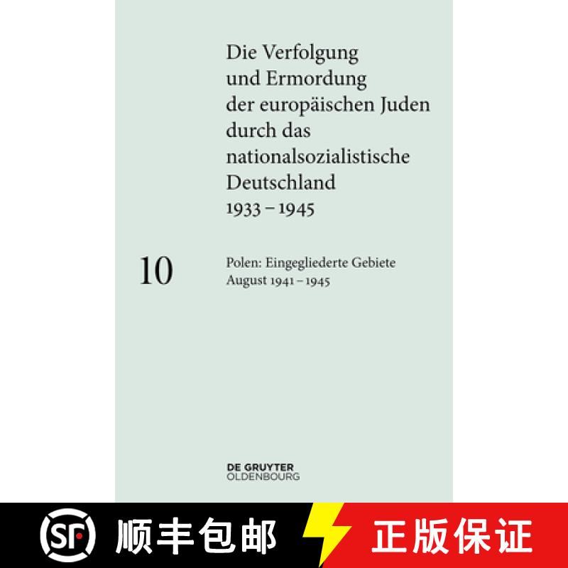 【3-4周达】Polen: Die Eingegliederten Ostgebiete August 1941 - 1945 [9783110364972]