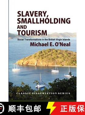 预订 Slavery, Smallholding and Tourism: Social Transformations in the British Virgin Islands [9781610271189]