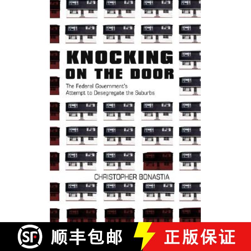 【3-4周达】Knocking on the Door: The Federal Government's Attempt to Desegregate the Suburbs [9780691136196]