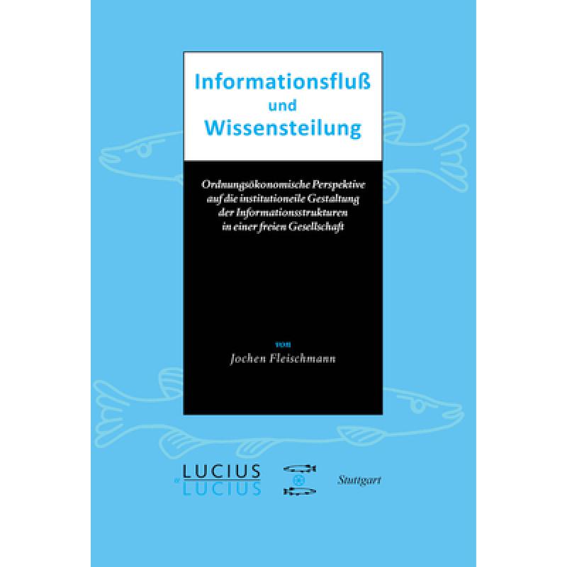 【4周达】Informationsfluss und Wissensteilung: Ordnungsoekonomische Perspektive Auf Die Institutionel... [9783828203730] 书籍/杂志/报纸 管理类原版书 原图主图