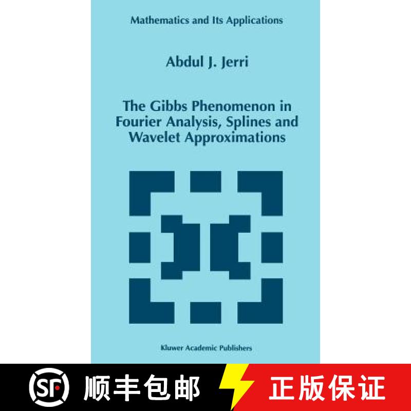 【3-4周达】The Gibbs Phenomenon in Fourier Analysis, Splines and Wavelet Approximations [9780792351092]