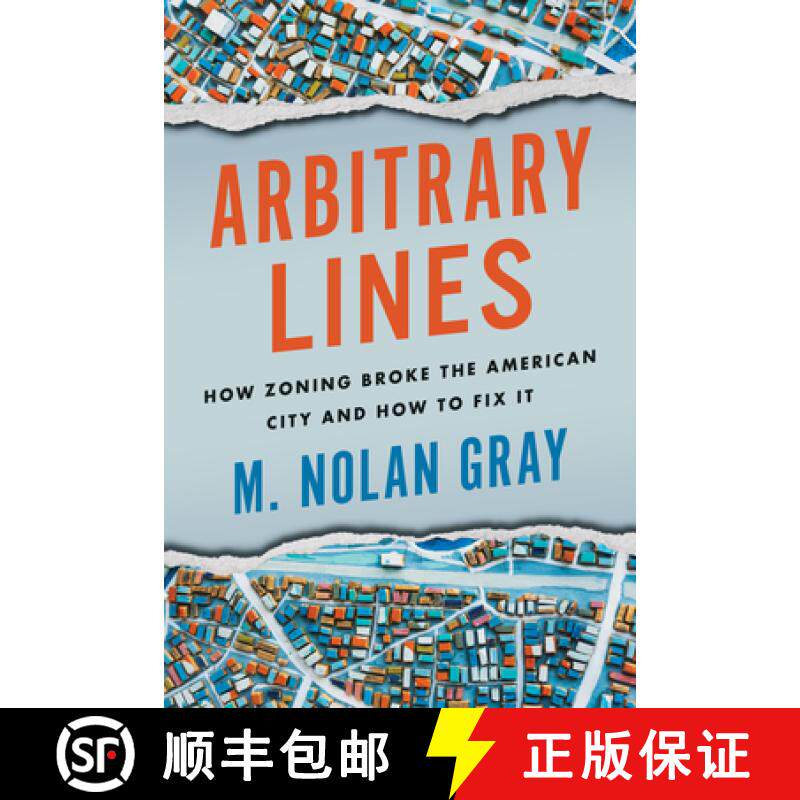 【3-4周达】Arbitrary Lines : How Zoning Broke the American City and How to Fix It [9781642832549]
