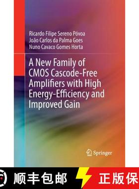 【3-4周达】A New Family of CMOS Cascode-Free Amplifiers with High Energy-Efficiency and Improved Gain [9783030069926]