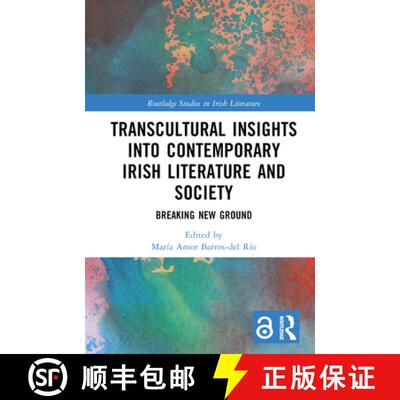 【3-4周达】精装 Transcultural Insights into Contemporary Irish Literature and Society: Breaking New G... [9781032549729]