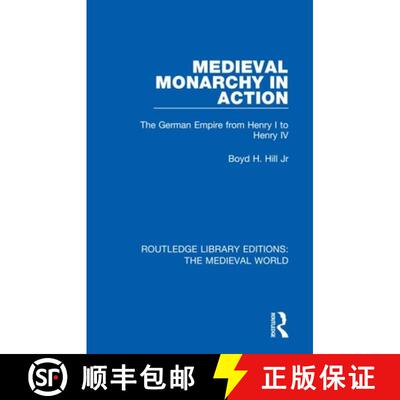 【3-4周达】精装 Medieval Monarchy in Action: The German Empire from Henry I to Henry IV [9780367203467]
