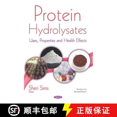 【3-4周达】Protein Hydrolysates: Uses, Properties and Health Effects [9781536148985]