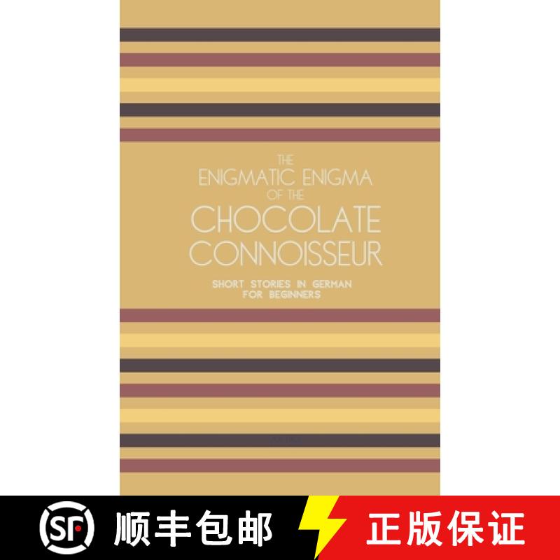预订 The Enigmatic Enigma of the Chocolate Connoisseur: Short Stories in German for Beginners [9798224697731]