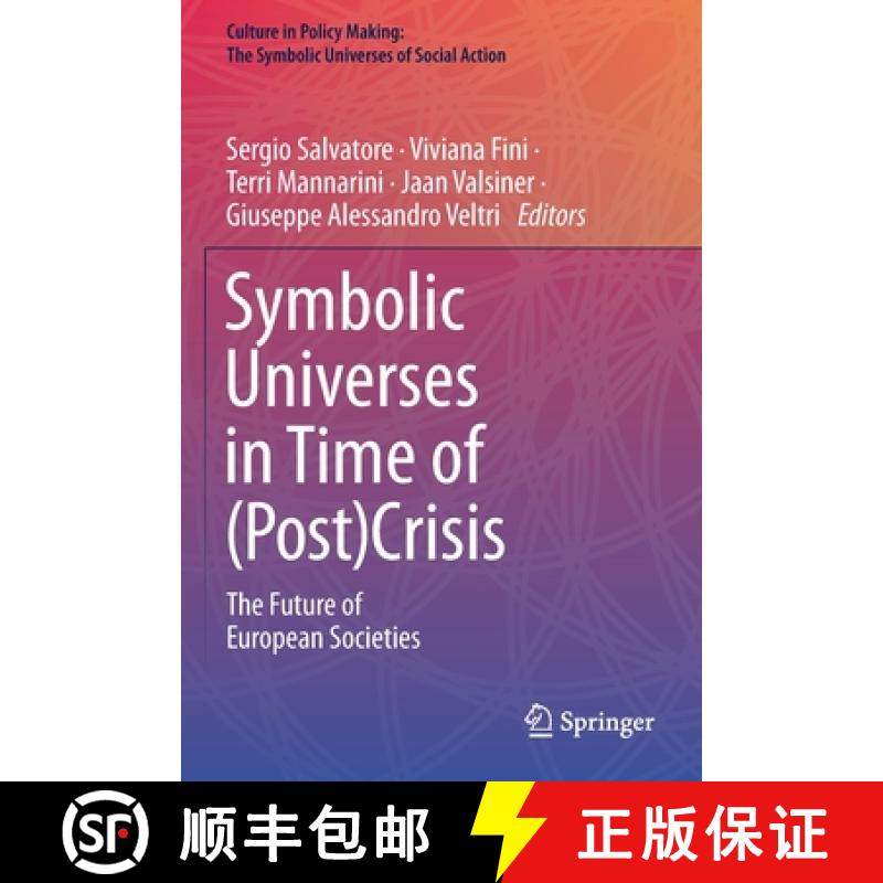 【3-4周达】Symbolic Universes in Time of (Post)Crisis : The Future of European Societies [9783030194994]