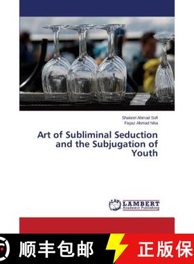 预订 Art of Subliminal Seduction and the Subjugation of Youth [9783659589256]