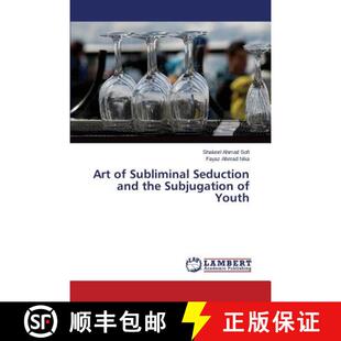 预订 Art of Subliminal Seduction and the Subjugation of Youth [9783659589256]