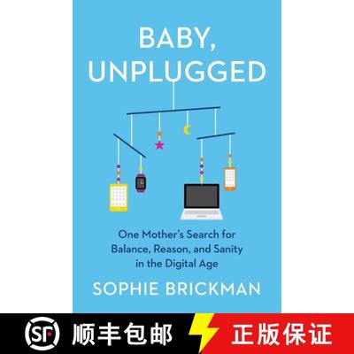 【3-4周达】Baby, Unplugged: One Mother’s Search for Balance, Reason, and Sanity in the Digital Age [9780062966483]