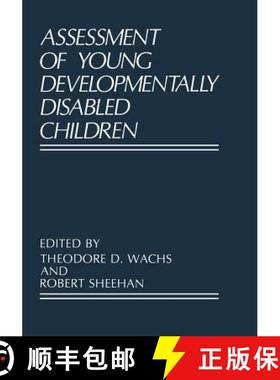 【3-4周达】Assessment of Young Developmentally Disabled Children [9781475793086]