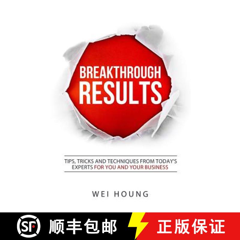 【3-4周达】Breakthrough RESULTS!: Tips, Tricks and Techniques From Today's Experts For You and Your B... [9780692638620]
