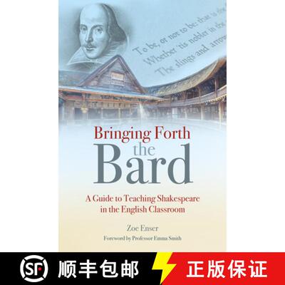 【3-4周达】Bringing Forth the Bard: A Guide to Teaching Shakespeare in the English Classroom [9781785836299]