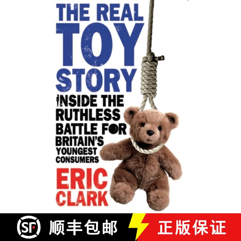 【3-4周达】The Real Toy Story : Inside the Ruthless Battle for Britain's Youngest Consumers [9780552779555]