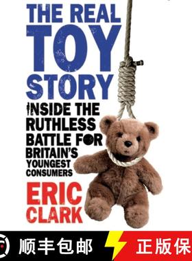 【3-4周达】The Real Toy Story : Inside the Ruthless Battle for Britain's Youngest Consumers [9780552779555]