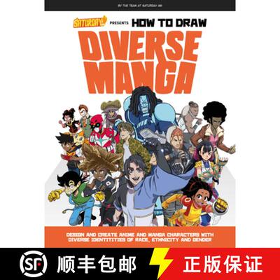 【3-4周达】Saturday Am Presents How to Draw Diverse Manga: Design and Create Anime and Manga Characte... [9780760375426]