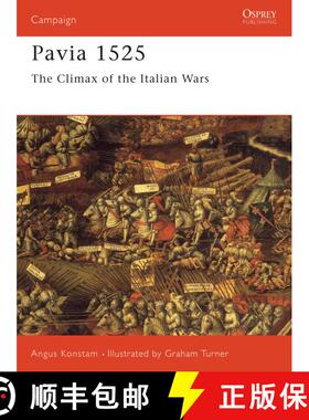 【3-4周达】Pavia 1525: The Climax of the Italian Wars [9781855325043]