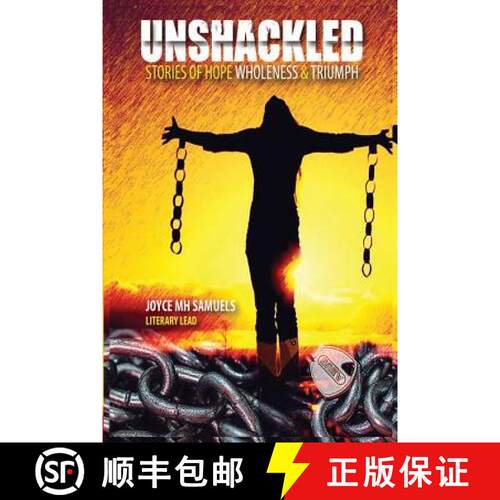 【3-4周达】Unshackled: Stories of Hope, Wholeness and Triumph [9780692772003]
