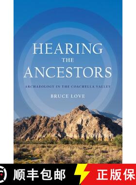 【3-4周达】Hearing the Ancestors : Archaeology in the Coachella Valley [9798989244706]