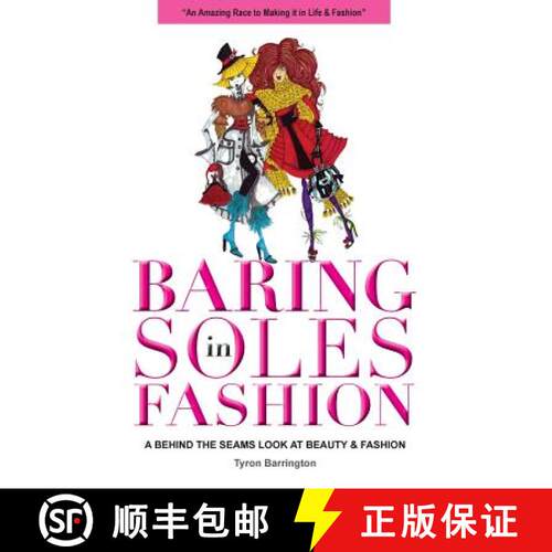 【3-4周达】Baring Soles in Fashion: A Behind the Seams Look at Beauty & Fashion [9780999565018]