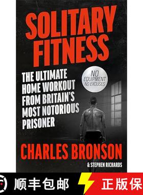 【3-4周达】Solitary Fitness - The Ultimate Workout From Britain's Most Notorious Prisoner [9781844543090]