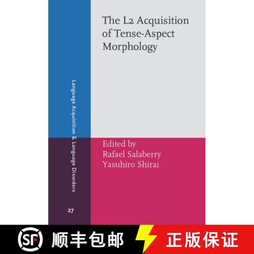 【3-4周达】The L2 Acquisition of Tense-Aspect Morphology [9789027224958]