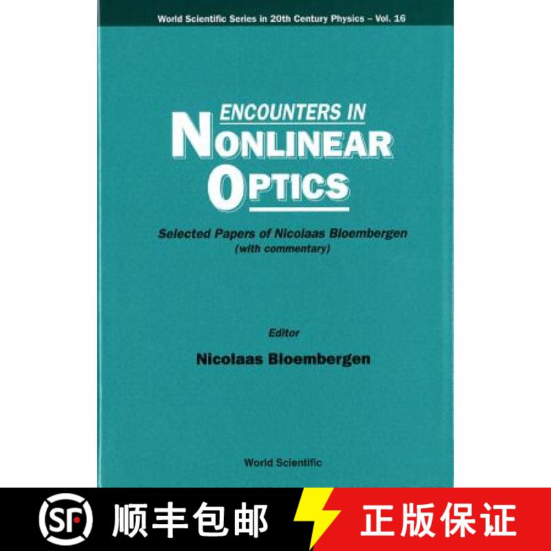 【3-4周达】Encounters in Nonlinear Optics - Selected Papers of Nicolaas Bloembergen (with Commentary) [9789810225490]