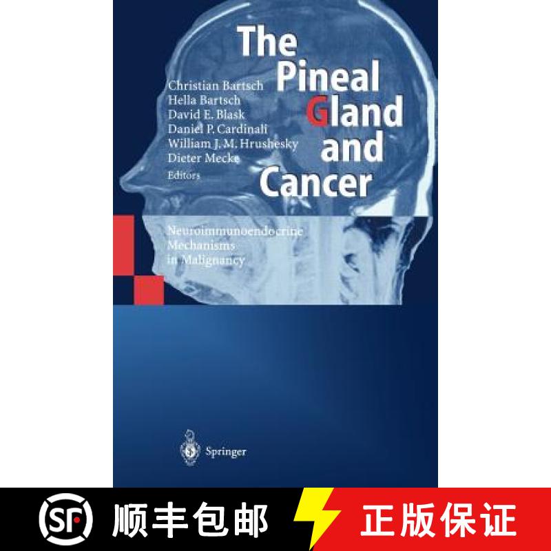 【3-4周达】The Pineal Gland and Cancer : Neuroimmunoendocrine Mechanisms in Malignancy [9783642640032]