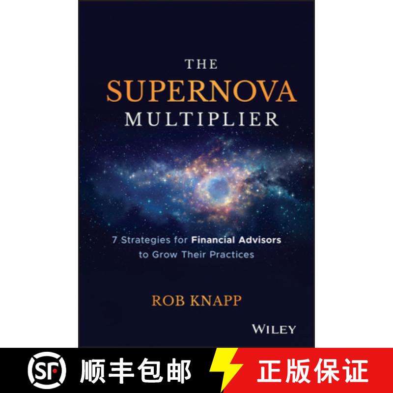 【3-4周达】The Supernova Multiplier: 7 Strategies For Financial Advisors To Grow Their Practices [Wil... [9781119539803]