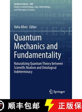 【3-4周达】Quantum Mechanics and Fundamentality : Naturalizing Quantum Theory between Scientific Real... [9783030996413]