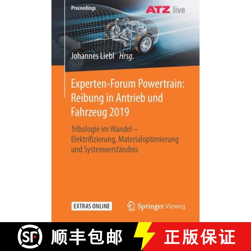 【3-4周达】Experten-Forum Powertrain: Reibung in Antrieb und Fahrzeug 2019 : Tribologie im Wandel - E... [9783658287108]