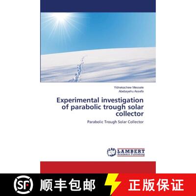 预订 Experimental investigation of parabolic trough solar collector [9783659132476]