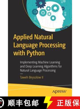 【3-4周达】Applied Natural Language Processing with Python : Implementing Machine Learning and Deep L... [9781484237328]