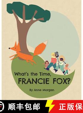 【3-4周达】What's the Time, Francie Fox? [9781925807615]