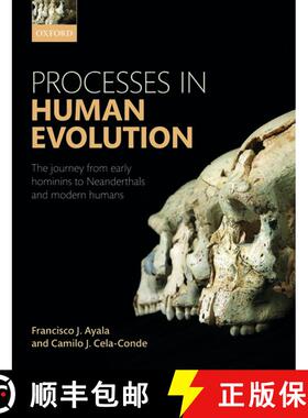 【3-4周达】Processes in Human Evolution: The Journey from Early Hominins to Neanderthals and Modern H... [9780198739906]
