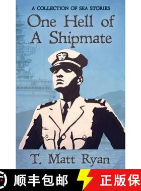 预订 One Hell of A Shipmate: A Collection of Sea Stories [9781942661498]