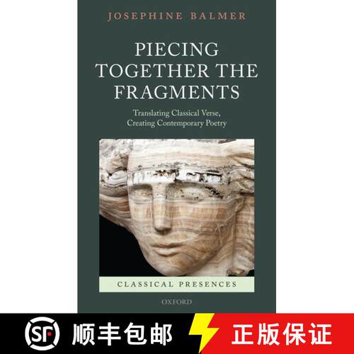 【3-4周达】精装 Piecing Together the Fragments: Translating Classical Verse, Creating Contemporary Po... [9780199585090]