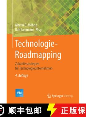 【3-4周达】Technologie-Roadmapping: Zukunftsstrategien für Technologieunternehmen (4. Aufl. 2017) [9783662527085]