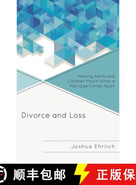 【3-4周达】Divorce and Loss : Helping Adults and Children Mourn When a Marriage Comes Apart [9781442231818]