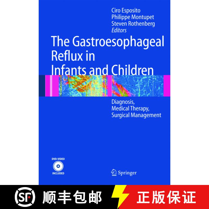 【3-4周达】The Gastroesophageal Reflux in Infants and Children: Diagnosis, Medical Therapy, Surgical ... [9783642623493] - 实物图