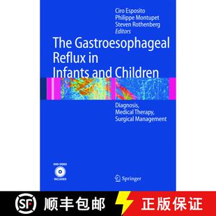 【3-4周达】The Gastroesophageal Reflux in Infants and Children: Diagnosis, Medical Therapy, Surgical ... [9783642623493]