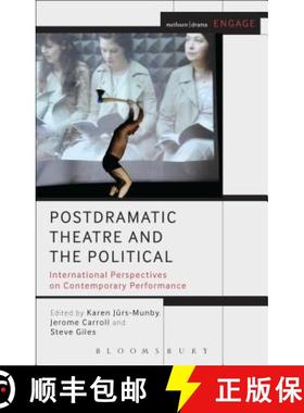 预订 Postdramatic Theatre and the Political: International Perspectives on Contemporary Performance [9781408185704]