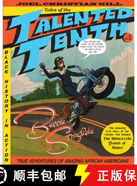 预订 Bessie Stringfield: Tales of the Talented Tenth, No. 2 Volume 2 [9781938486944]